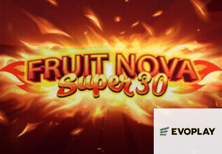 Fruit Super Nova 30